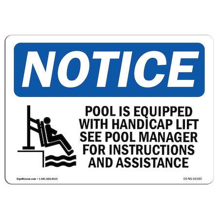 Signmission Sign, 7" H, 10" W, Plastic, Pool Is Equipped W/ Accessible Lift Sign, Landscape, L-16380 OS-NS-P-710-L-16380